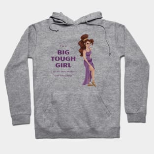 I'm a Big Tough Girl Hoodie